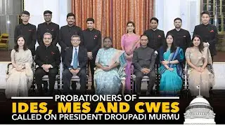 Probationers of IDES, MES and CWES called on President Droupadi Murmu at Rashtrapati Bhavan