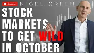 Stock Market to get Wild in October - Nigel Green deVere