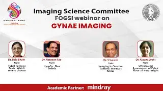 Imaging Science Committee FOGSI webinar on Gynae Imaging in association with Mindray India | OB Gyn