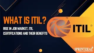 What is ITIL? | jobs and Certification | Benefits of Getting ITIL Certified | sprintzeal