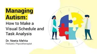 Managing Autism: How to Make a Visual Schedule and a Task Analysis
