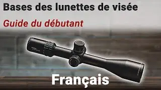 Bases des lunettes de visée – Guide du débutant [FR]