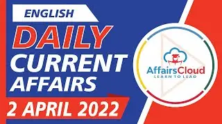 Current Affairs 2 April 2022 English by Ashu  Affairscloud For All Exams