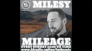 KL Radio ITM - Mileage with Milesy Ep. 31 - Aired on 14.08.22