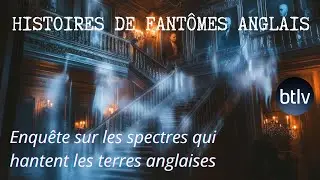 MURMURES D&rsquo;OUTRE-TOMBE : L&rsquo;ANGLETERRE HANTEE