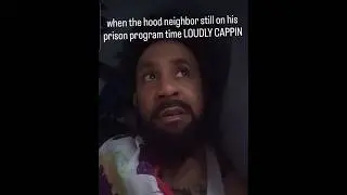 NEIGHBOR RELEASED FROM PRISON. #capping #LOUD#prison #release #morning #awakening #QUIET#neighbors