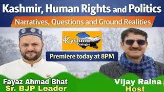 #Kashmir  #HumanRights and #Politics  In Conversation with Fayaz Ahmad Bhat