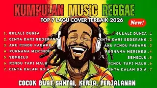 Top Hits Spotify 2026 🔥🎧 Kumpulan Music Cover SKA REGGAE Terbaik 2026