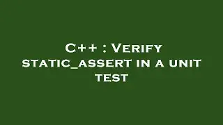 C++ : Verify static_assert in a unit test