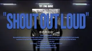 Try Lying Awake - Shout Out Loud (feat. Alextyle from Detach)