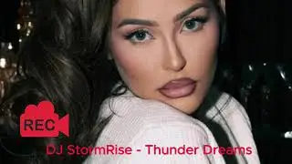 DJ StormRise  -  Thunder Dreams Exclusive 2025