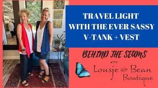 Behind The Seams: Ever Sassy V-Tank & Vest