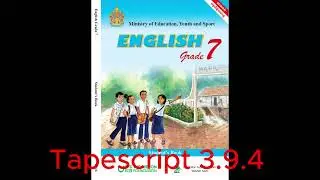 English Grade 7 Tapescript 3.9.4