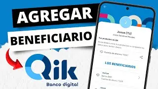 C&oacute;mo agregar BENEFICIARIO BANCO QIK 🏦