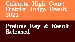 Calcutta High Court District Judge Result 2021 &ndash; Prelims Key & Result Released