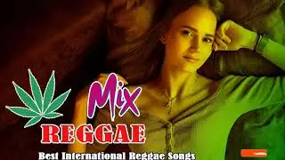 NEW REGGAE MUSIC 2021 - REGGAE MIX - BEST REGGAE INTERNATIONAL POPULAR SONGS 2021