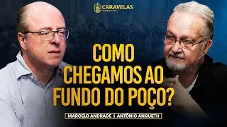 A CRISE da nossa CIVILIZAÇÃO - Antônio Angueth - Caravelas Podcast
