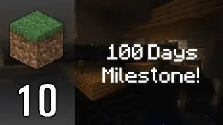 I spent 100 DAYS in Minecraft — Let's Play Minecraft [#10]