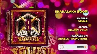 13 SHAKALAKA BOOM BOOM |  OEMAR | XQLUSIV VOL 9 | ANGELS PROMOTIONS
