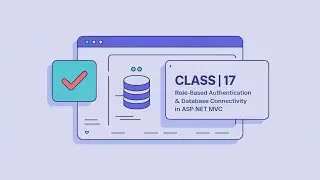 .NET Development - Class 17 | Role-Based Authentication & Database Connectivity in ASP.NET MVC