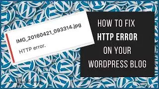 How to fix HTTP error on Wordpress