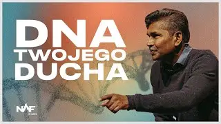 DNA Twojego ducha | PS dr Richard William | NOF Church