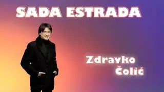 Zdravko Čolić | Zvezda koja ne stari i hitovi koji ne blede! | Sada Estrada | Vibe Tv