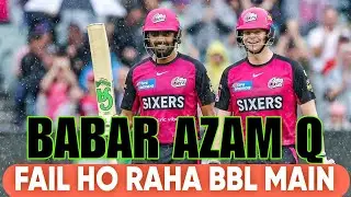 Babar Azam in BBL|Babar should drop from T20 world cup squad|Pskvssri|Babar q nakam ho raha hai T20
