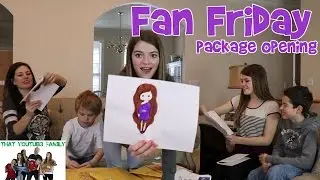 Fan Friday Package Opening / That YouTub3 Family
