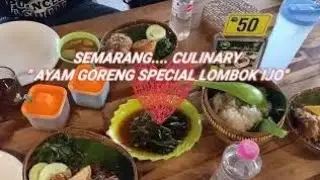CULINARY TRAVEL In SEMARANG : AYAM GORENG SPECIAL LOMBOK IJO....NAMPOL AND SO CRISPY