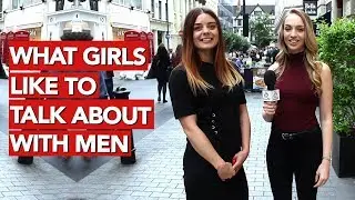 What girls like to talk about with men?