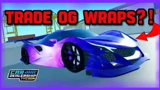 ❗️ YOU CAN *STILL* TRADE OG WRAPS IN Car Dealership tycoon?! | Mird CDT