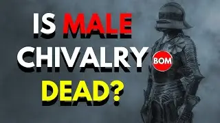 IS MALE CHIVALRY DEAD? It's not for Women.