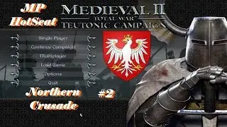 MP HotSeat M2TW Teutonic: Northern Crusade #2