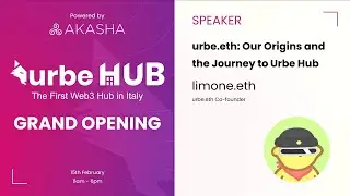 Urbe Hub Opening - Limone.eth // urbe.eth : Our Origins and the Journey to Urbe Hub