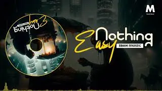 Ibah Music - Nothing Easy (Official Visualizer)