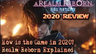 Final Fantasy XIV A Realm Reborn 2020 Review