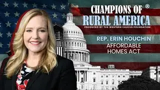 Champions of Rural America | Rep. Houchin on the Affordable HOMES Act