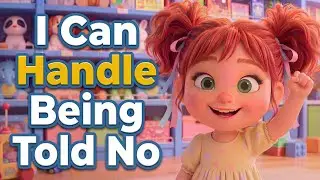 I Can Handle Being Told No | Kids Song About Patience, Feelings & Self-Control