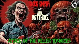 Attack of the Killer Tomatoes (Remix) - Blood Diaper w/ Mr. Botthole