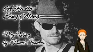 MY WAY by Frank Sinatra | A Radio Sing Along