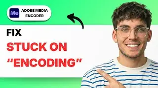 How to Fix Media Encoder Stuck on &ldquo;Encoding&rdquo; [2026 Full Guide]