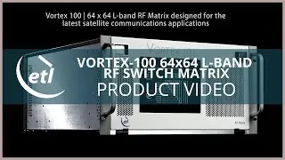 VTX-100 64x64 L-band RF Switch Matrix - Product Video | ETL Systems
