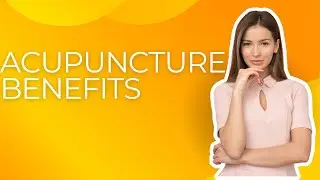 Acupuncture Benefits