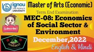 MEC 108 Economics of Social Sector and Environment || IGNOU || Question Paper || December 2022