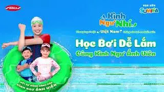 [Kình Ngư Nhí] Ánh Viên hướng dẫn dạy bơi - Bài 3: Quạt tay ếch