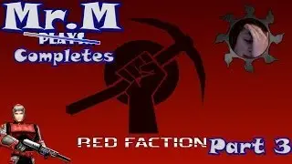 Mr.M Completes..Red Faction | Part 3 | HD (Facecam)