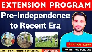 Extension Program!Pre-independence to Recent Era!By Vishal Yadav#agriculture#extension#education!