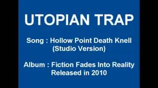 Utopain Trap - Hollow Point Death Knell (Studio Version, 2010)