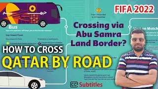 How to Cross QATAR Land Border for FIFA World Cup 2022 from SAUDI ARABIA & UAE | with Subtitles